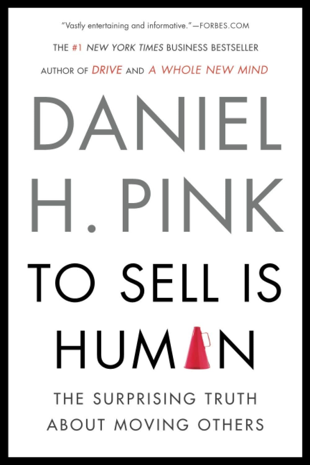 Sales books: To Sell Is Human, Daniel Pink